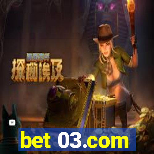 bet 03.com